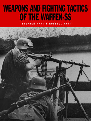 cover image of Weapons and Fighting Tactics of the Waffen-SS